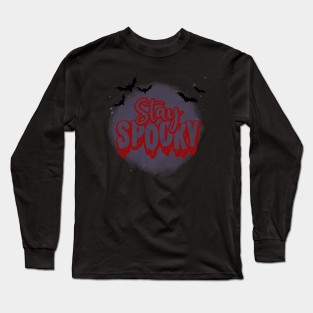 STAY SPOOKY Design Long Sleeve T-Shirt